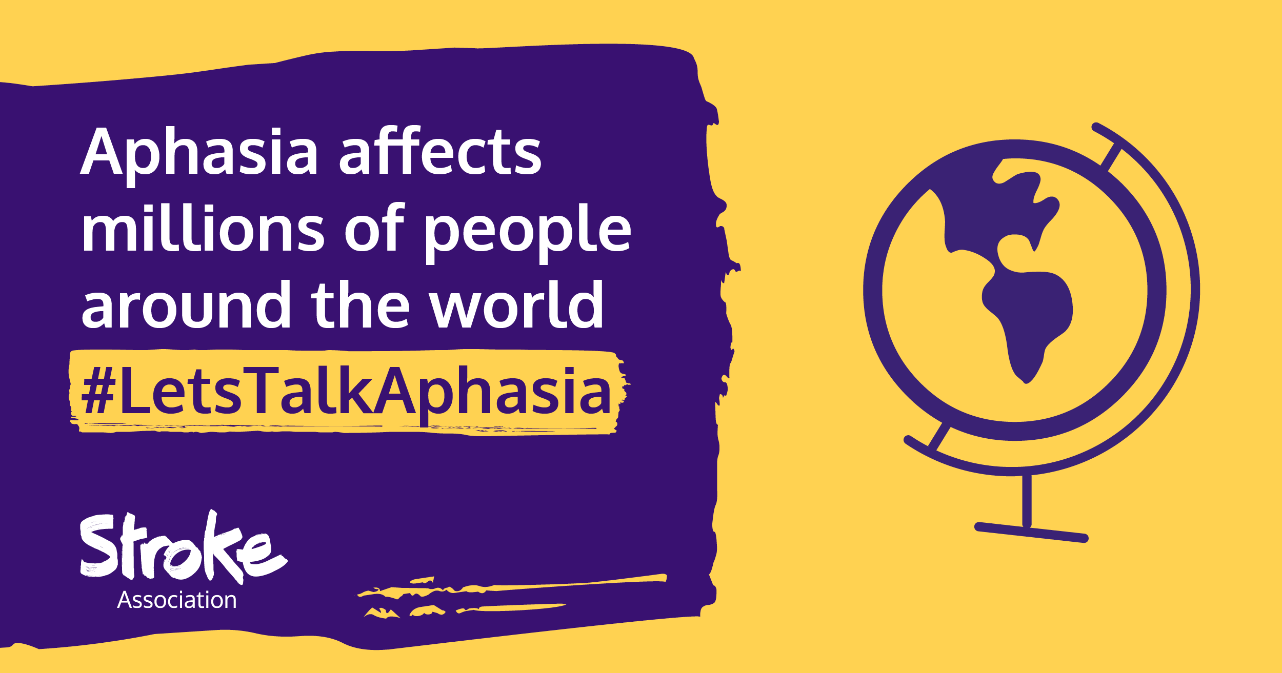 Text reads Aphasia affects millions of people around the world. Image of globe